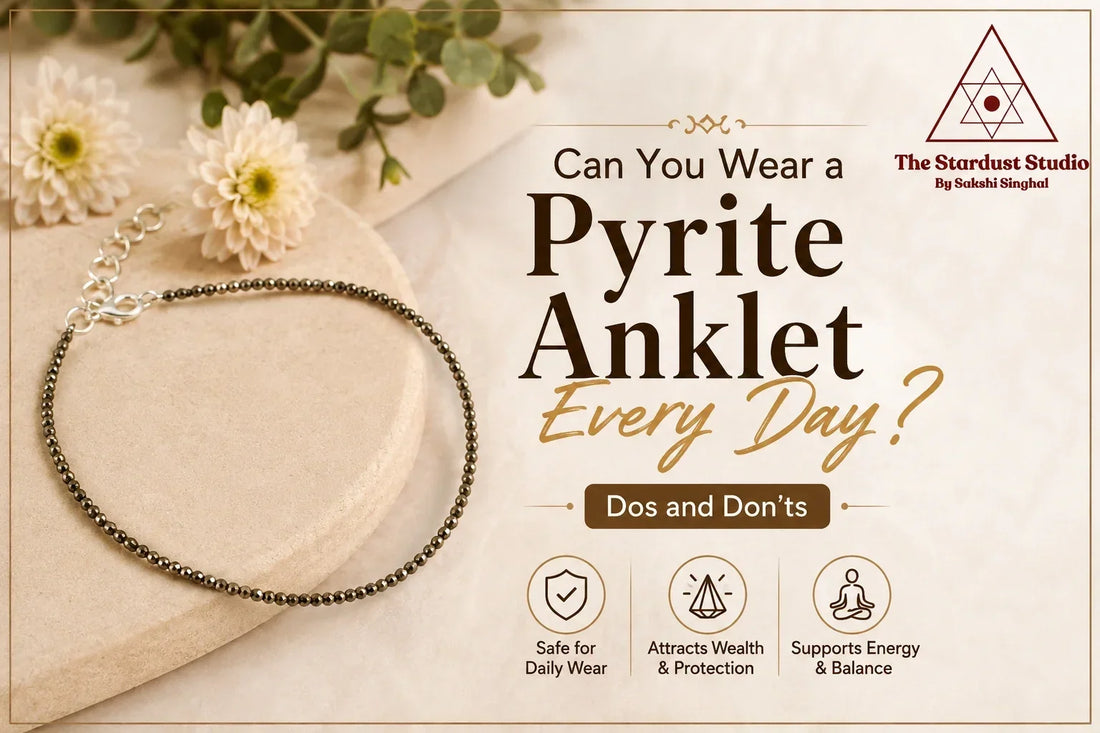 Can You Wear Pyrite Anklet Every Day? Dos and Don'ts